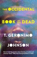 The Occidental Book of the Dead by T. Geronimo Johnson